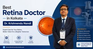 Best Retina Doctor in Kolkata
